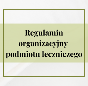 regulamin organizacyjny podmiotu leczniczego